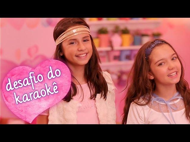 DESAFIO DO KARAOKÊ COM BIANCA PAIVA E JÚLIA BERLIM  MUNDO DA MENINA