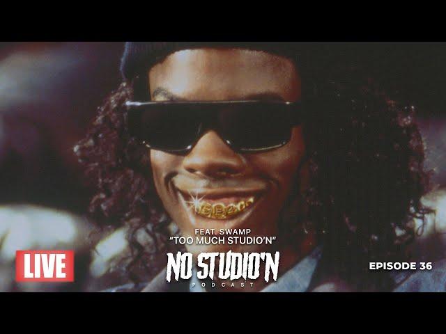 Too Much Studio'n Feat Swamp | No Studio'N Ep. 36