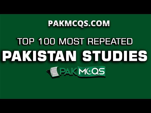 Top 100 Most Repeated Pakistan Studies Mcqs | FPSC NTS PPSC ETEA Etc