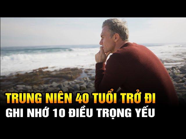 10 điều trọng yếu nhất người Trung niên ngoài 40 tuổi trở đi nhất định phải ghi nhớ