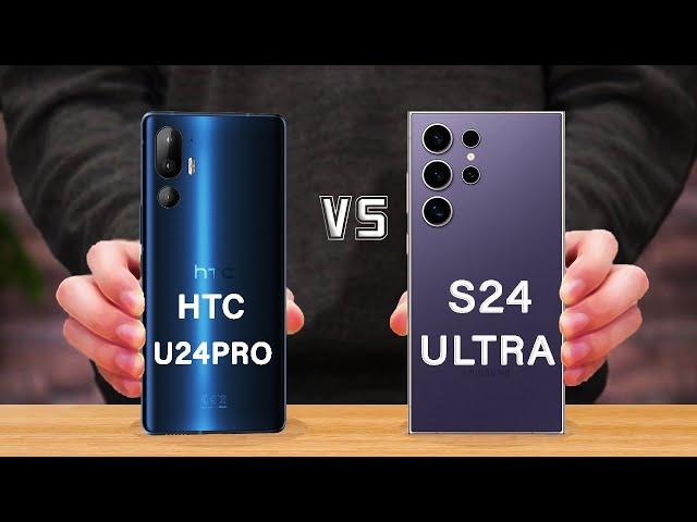 HTC U24 Pro Vs Samsung Galaxy S24 Ultra