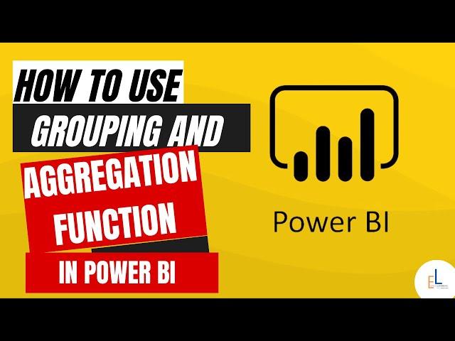 How to use grouping and Aggregation Function in Power BI Desktop