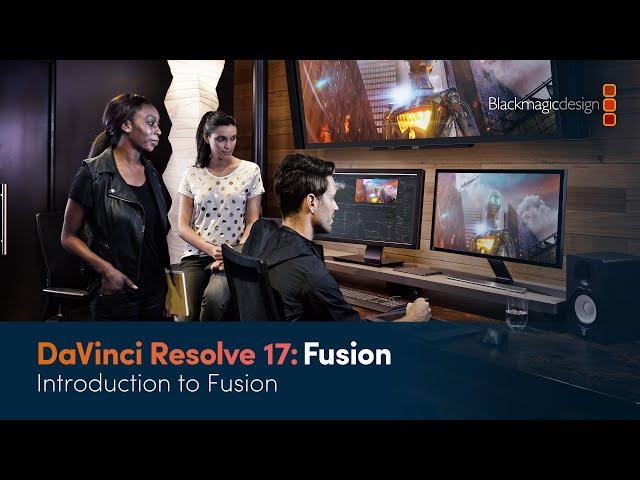 DaVinci Resolve 17 Fusion Training - Introduction to Fusion