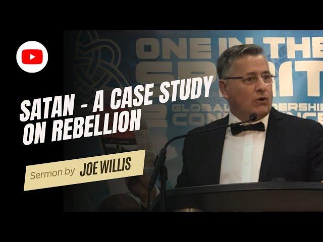 Satan - A Case Study On Rebellion - Joe Willis