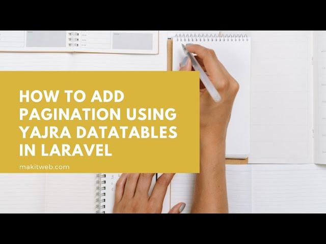 How to add pagination using Yajra Datatables in Laravel