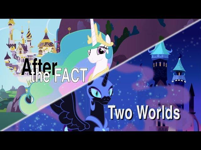 After the Fact: Two Worlds