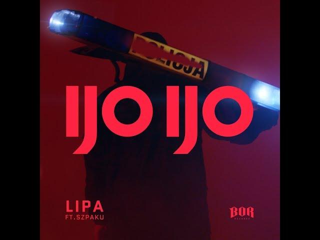 Lipa ft. Szpaku - IJO IJO (Official Video)