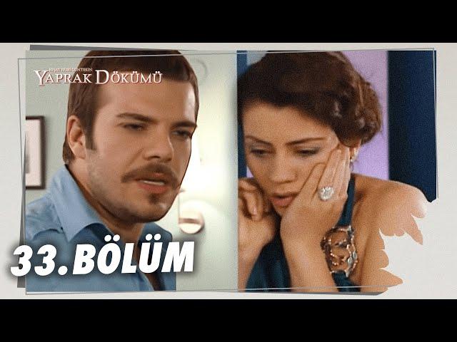 Yaprak Dökümü 33. Bölüm - Full Bölüm