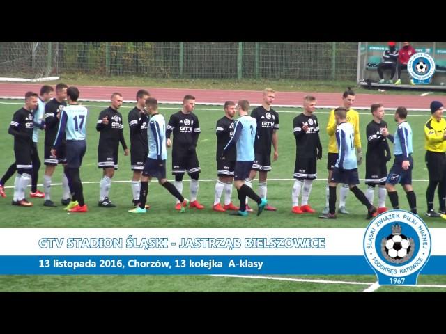 A-klasa: GTV Stadion Śląski - Jastrząb Bielszowice