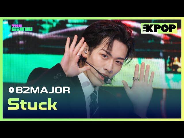 82MAJOR, Stuck (82MAJOR, 혀끝) [THE SHOW 241029]