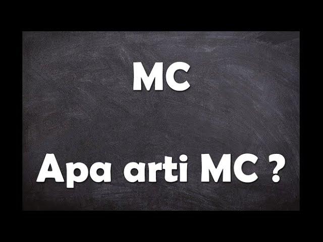 Apa arti kata MC ?