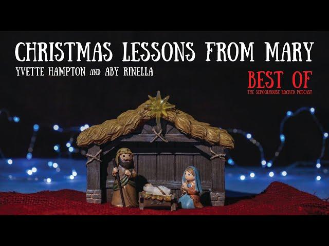 Aby Rinella - Christmas Lessons From Mary, Part 1 (Best of the Schoolhouse Rocked Podcast)