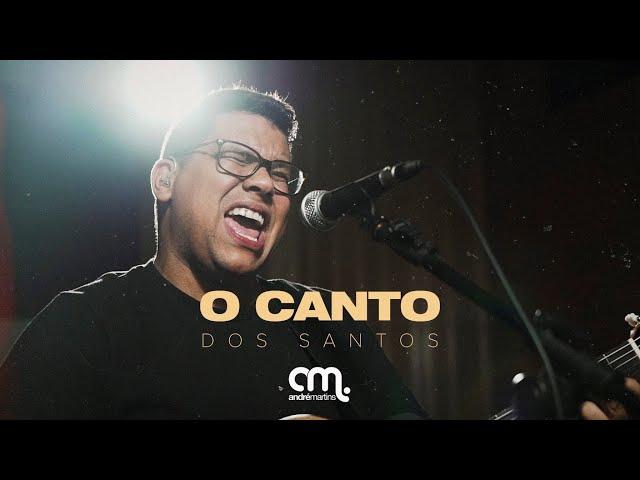 O Canto dos Santos | André Martins