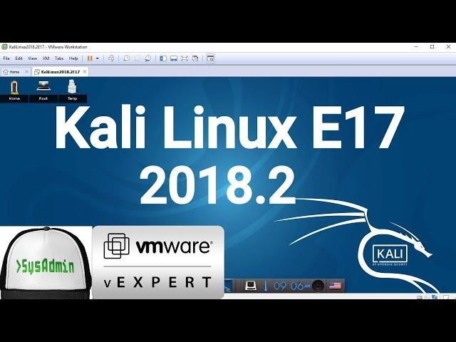 How to Install Kali Linux 2018.2 E17 + VMware Tools + Review on VMware Workstation [2018]