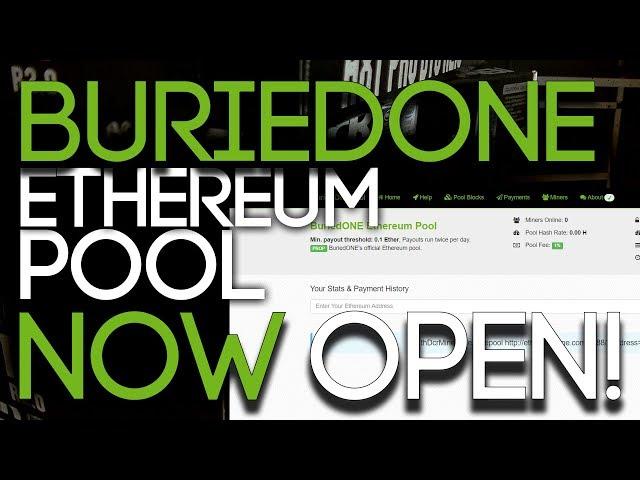 The BuriedONE Ethereum Mining Pool, NOW OPEN!