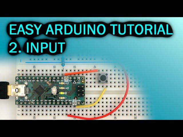 Easy Arduino Tutorial: #2 Input and "if" Statement