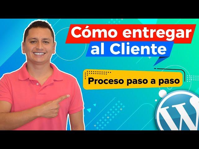 Cómo entregar una Página Web al CLIENTE | Personalizar Panel WordPress