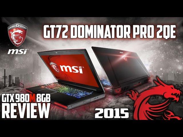 MSI Dominator Pro GT72-2QE | Extreme Gaming Laptop | GTX 980M 8Gb V-Ram