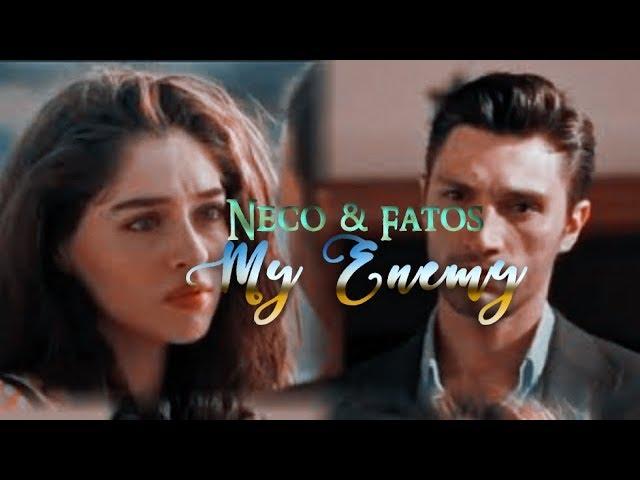 Neco & Fatoș ► My Enemy