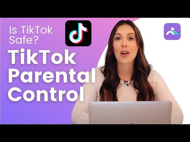 Is TikTok safe for kids? How to do TikTok Parental Controls | TikTok Parent Guide 2021