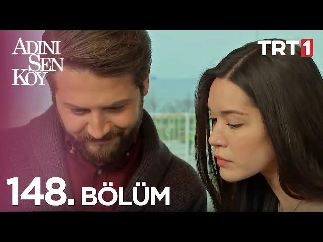 Adını Sen Koy 148. Bölüm