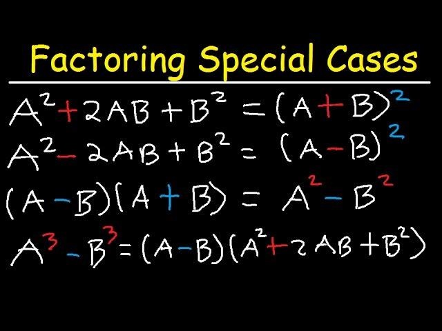 Factoring Binomials & Trinomials - Special Cases