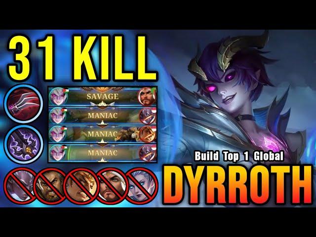 31 Kills + SAVAGE!! Dyrroth Brutal DMG with Unlimited LifeSteal - Build Top 1 Global Dyrroth ~ MLBB