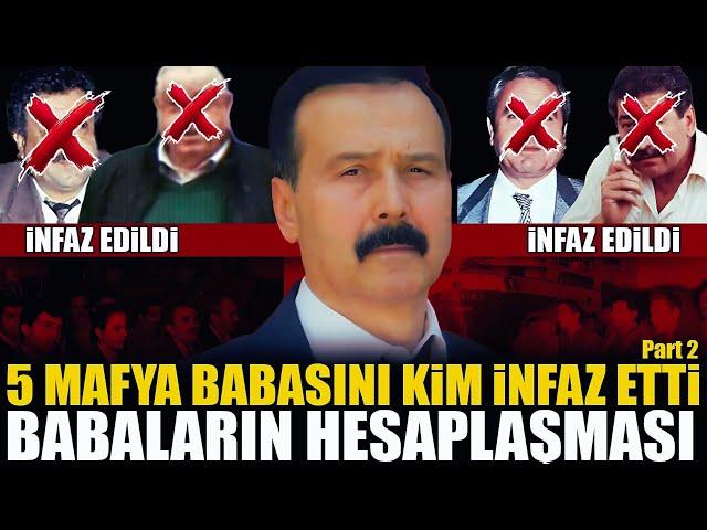 Mafya Babalarının İnfazı: 5 Babayı Kim, Neden İnfaz Etti?