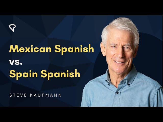 Mexican Spanish vs. Spain Spanish