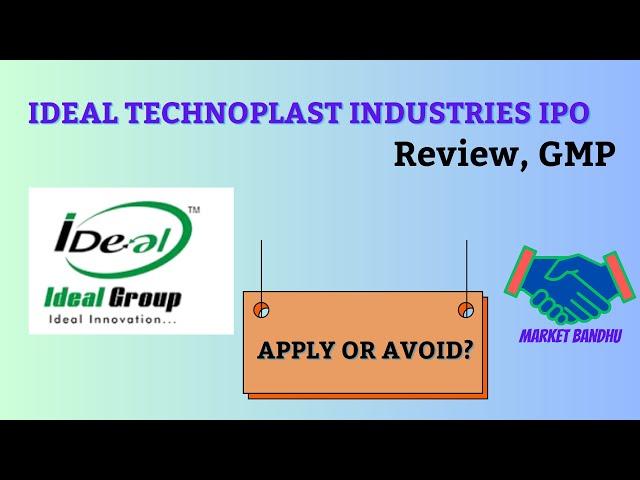 Ideal Technoplast Industries SME IPO Review | Ideal Technoplast Industries IPO GMP Today