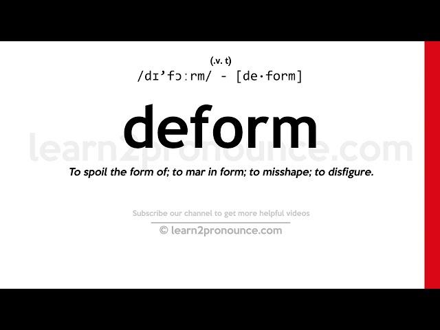 Pronunciation of Deform | Definition of Deform