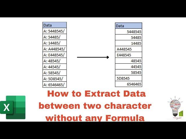 How to Extract Data between two characters in Excel without any formulas in simple way