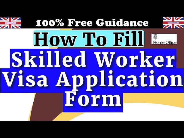 Skilled Worker Visa Application Guide: A Step-by-Step Tutorial 2024