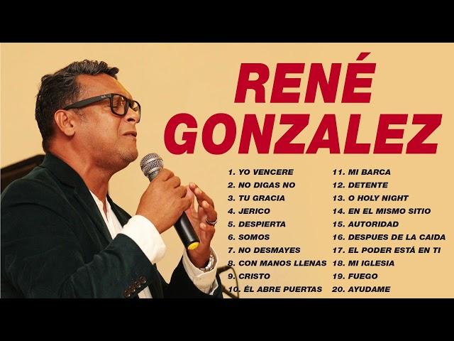 René Gonzalez :1 hora Música Cristiana Con René González - Lo Mejor Álbum Completo(P4)