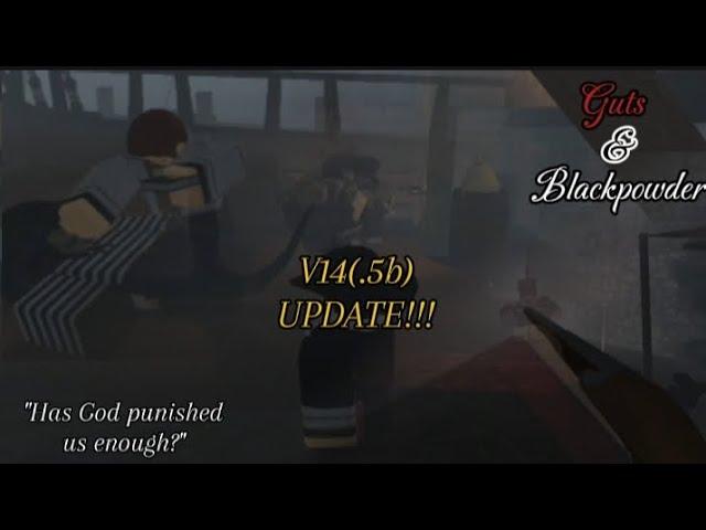 Guts and blackpowder's v14.5b NEW UPDATE!!