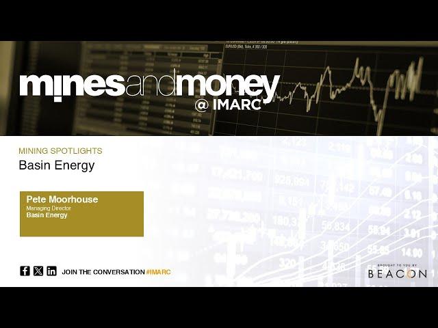 Pete Moorhouse from Basin Energy presented at Mines and Money Investment Theatre in IMARC 2024