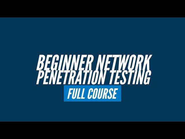 Full Ethical Hacking Course - Beginner Network Penetration Testing (2019)