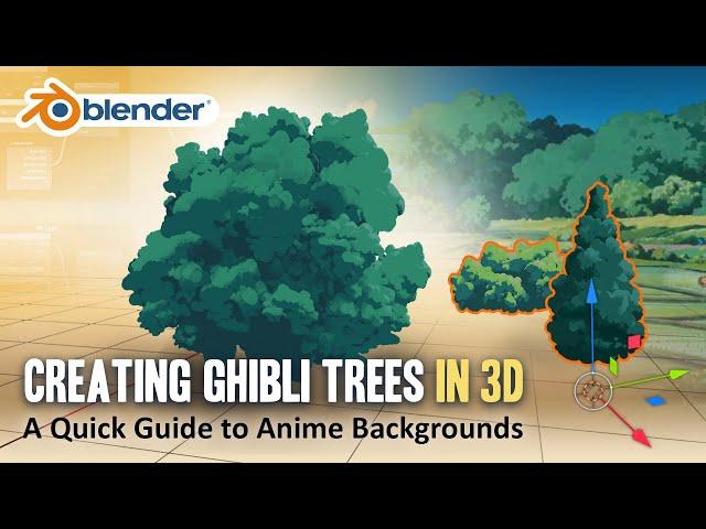 How to Create Ghibli Trees in 3D - Blender Tutorial