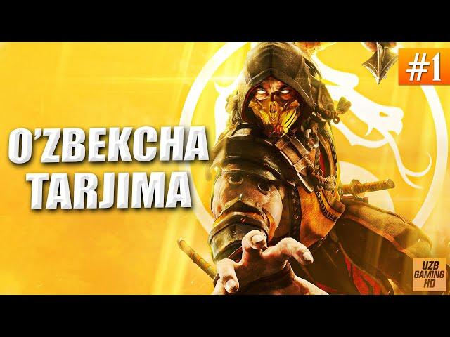 MORTAL KOMBAT 11 / TARJIMA KINO O'ZBEK TILIDA (1-QISM) / YAQIN INSON / UZBEKCHA TARJIMA