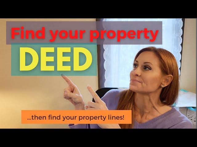 How to find your DEED - So you can find your Property Lines!!