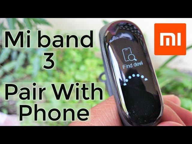 Mi Band 3 India How To Pair With Phone