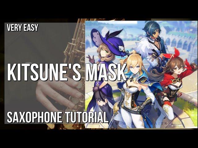 How to play Kitsune's Mask (Genshin Impact) by Yu Peng Chen on Alto Sax (Tutorial)