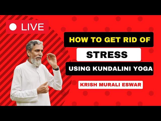 [Live] How to Get Rid of Stress Using Kundalini Yoga - from Aliyar Temple of Consciousness