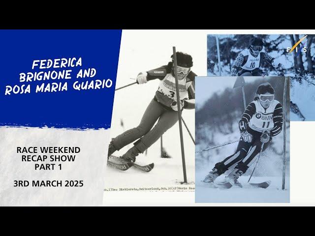 Race Weekend Recap Show - Federica Brignone and Maria Rosa Quario| FIS Alpine