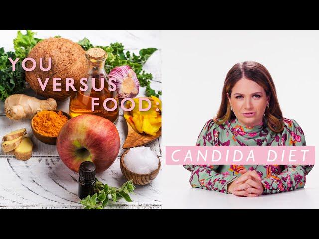 A Dietitian Explains the Candida Diet | You Versus Food | Well+Good