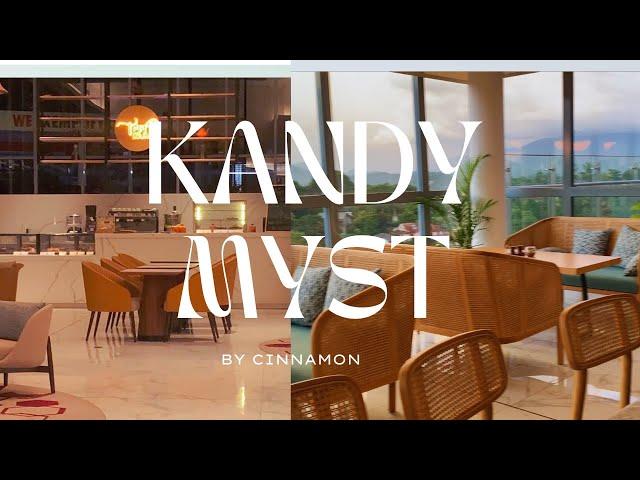 KANDY MYST by CINNAMON  :  A RESTAURANT TOUR -Luxury hotel - Heaven for food lovers?