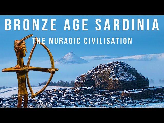 The Nuragic Civilisation of Bronze Age Sardinia