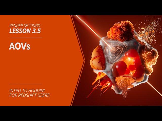 3.5 - RENDER SETTINGS - AOVs in Redshift & Houdini