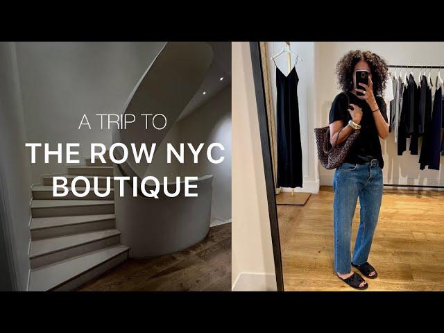 The Row boutique visit and other NYC matters.  Food, try-ons, where we stay.