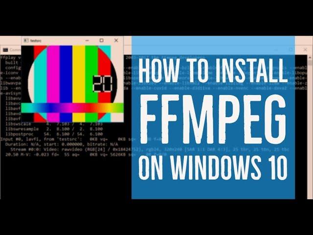 How to install FFmpeg on Windows 10 (Step by Step Guide)